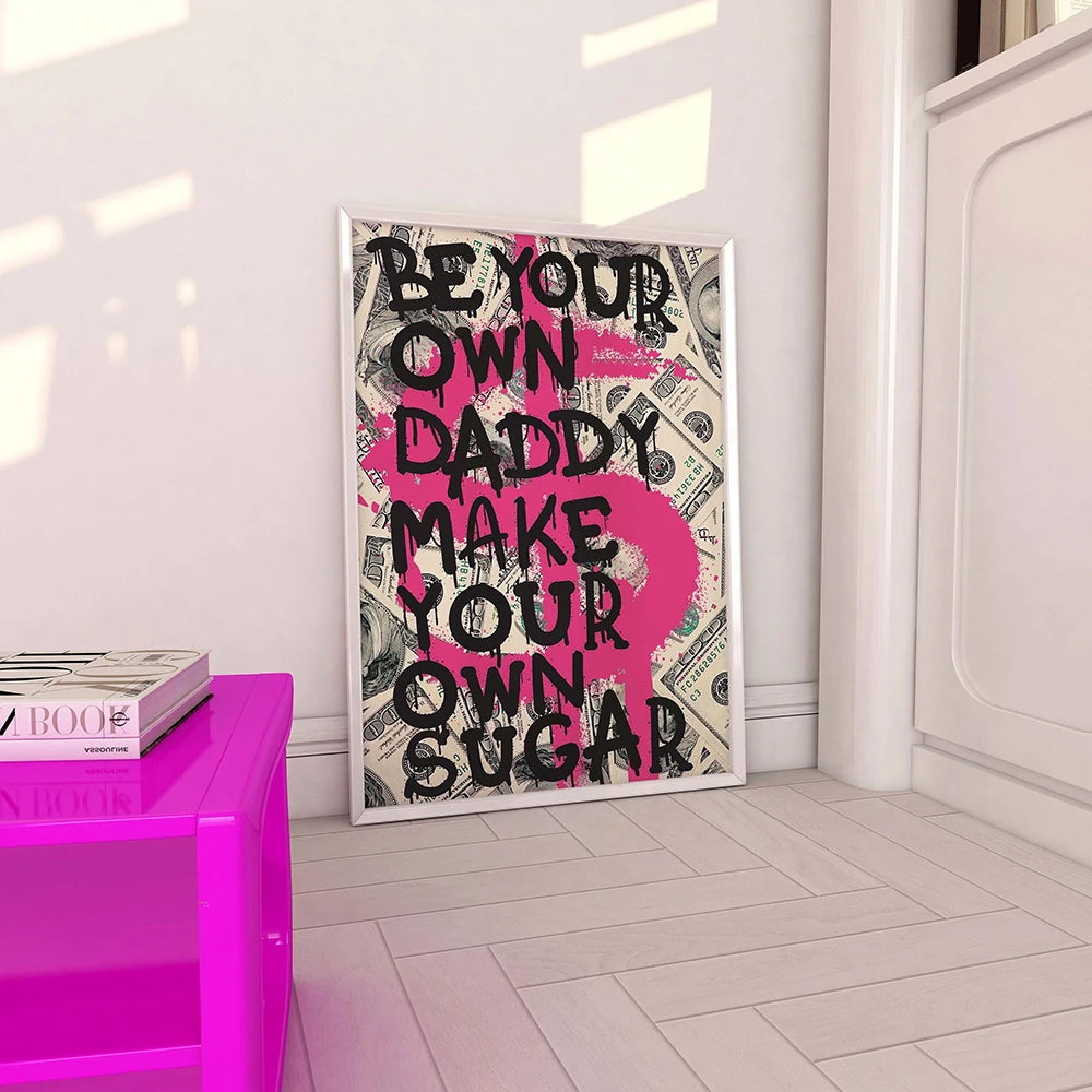 Be Your Own Daddy: Pink Money Quote Canvas for Office Decor