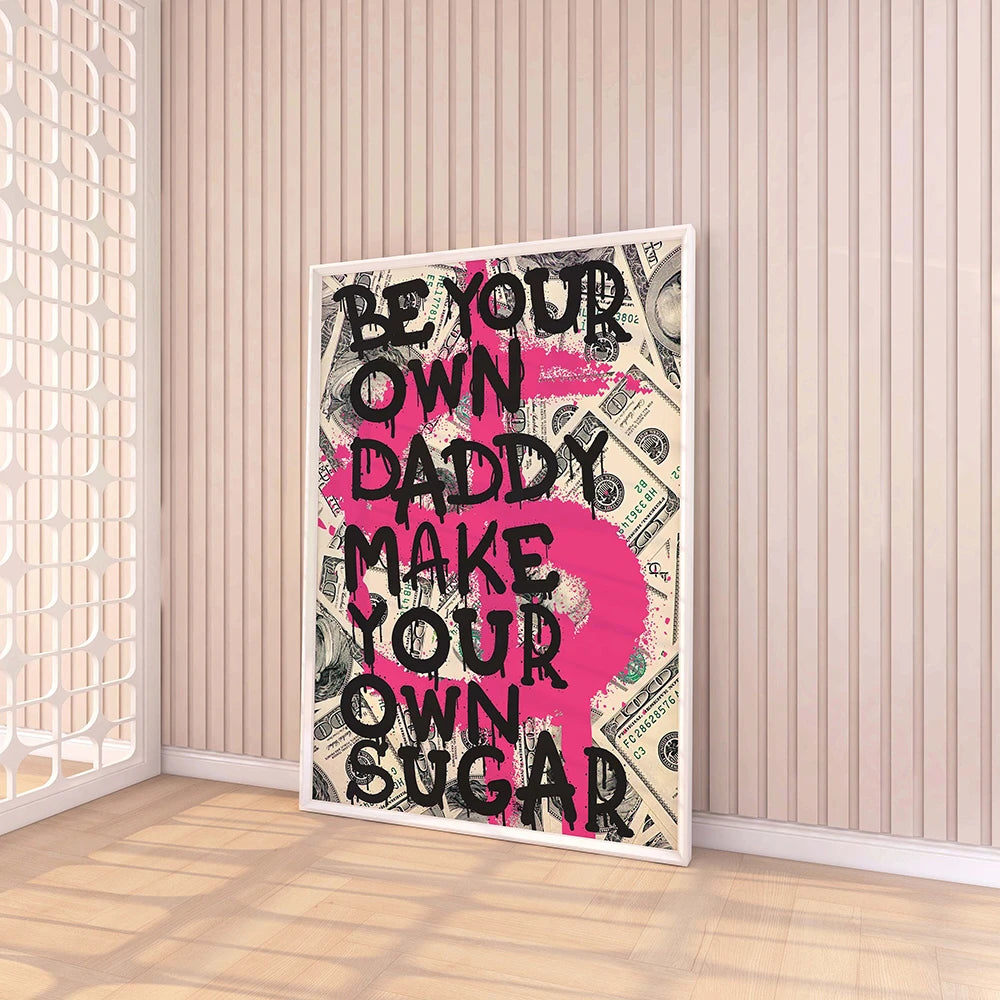 Be Your Own Daddy: Pink Money Quote Canvas for Office Decor
