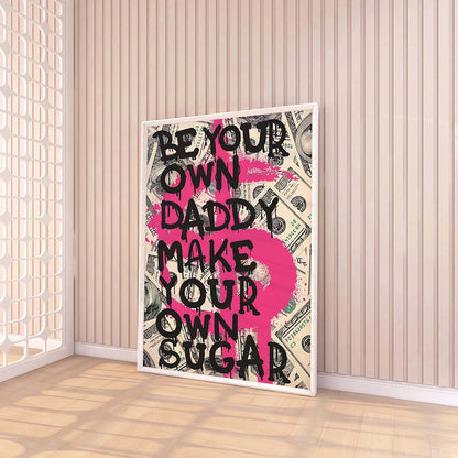 Be Your Own Daddy: Pink Money Quote Canvas for Office Decor